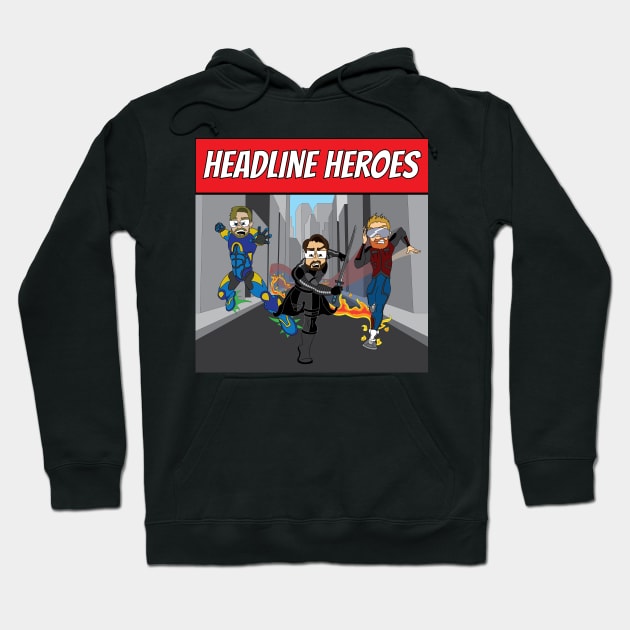 Headline Heroes Hoodie by Headline Heroes